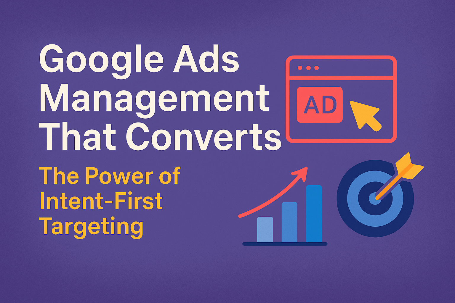 Google Ads Management That Pays Off Why Quality Clicks Matter